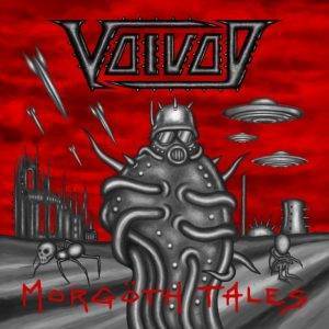 Voivod :"Morgoth Tales" CD and LP and Digital 21st July 2023 Century Media Records.