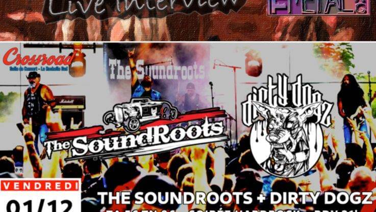 Live interviews at the crossroad 1st December 2023 With The Soundroots and Dirty Dogs France