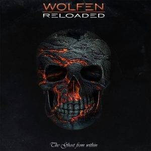 Wolfen Reloaded: "The Ghost From Within" CD 17th May 2024 Fastball Music.