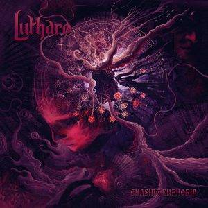 Lutharo: "Chasing Euphoria" CD and Digital 15th March 2024 Atomic Fire Records.