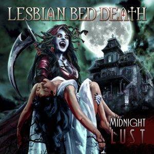 Lesbian Bed Death: " Midnight Lust" CD and Digital 1st March 2024 Wormholedeath records.