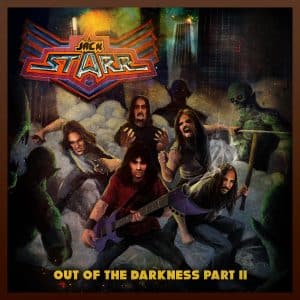 Jack Starr: "Out of The Darkness part II" Digital and CD 25th April 2025 Bravewords Records.