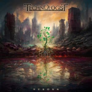 Technologist: "Reborn" Digital and CD 1st August 2025 Self Released.