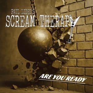 Paul Lidel's scream Therapy: "Are you ready" CD 17th October 2025 Perris Records.