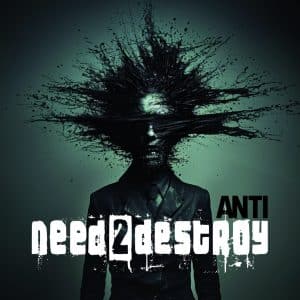 Need2Destroy: "Anti" CD and Digital 21st November 2025 Fastball Music.