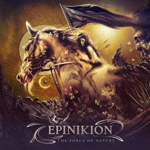 EPINIKION : “The Force Of Nature” Cd and Digital 6th February 2026 Dr. Music Records .