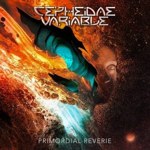 Cepheidae Variable : " Primordial Reverie" Digital and CD 7th November 2025 Distrokid .