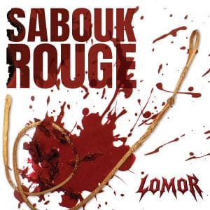 Lomor: "Sabouk Rouge" Digital and CD 6th February 2026 Rockshots Records.