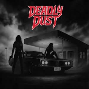 Deadly Dust: "Alright" Digital and CD 12th June 2026 M&O Music.
