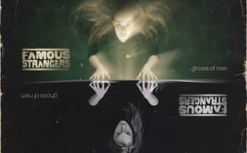 Famous Strangers: "Ghost Of Men" Digital Single 29th May 2026 Self Released.