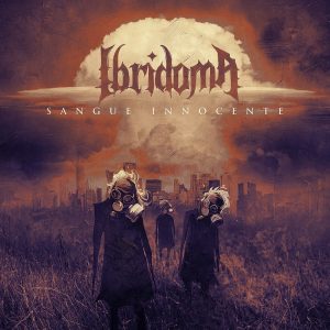 Ibridoma: "Sangue Innocente" Digital and CD 25th September 2026 Punishment 18 Records.
