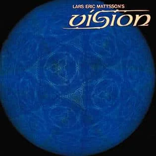 Lars Eric's Mattsson's VISION : "self titled' reissue May 2017 Lion Music Records.