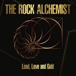 The Rock Alchemist: "Lead, Love and Cold" CD and Digital 21st November 2024 Lion Music Records.