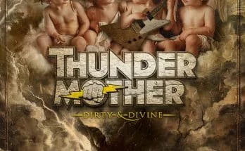 Thundermother: "Dirty & Divine" Digital and CD and Vinyl 7th February 2025 AFM Records.