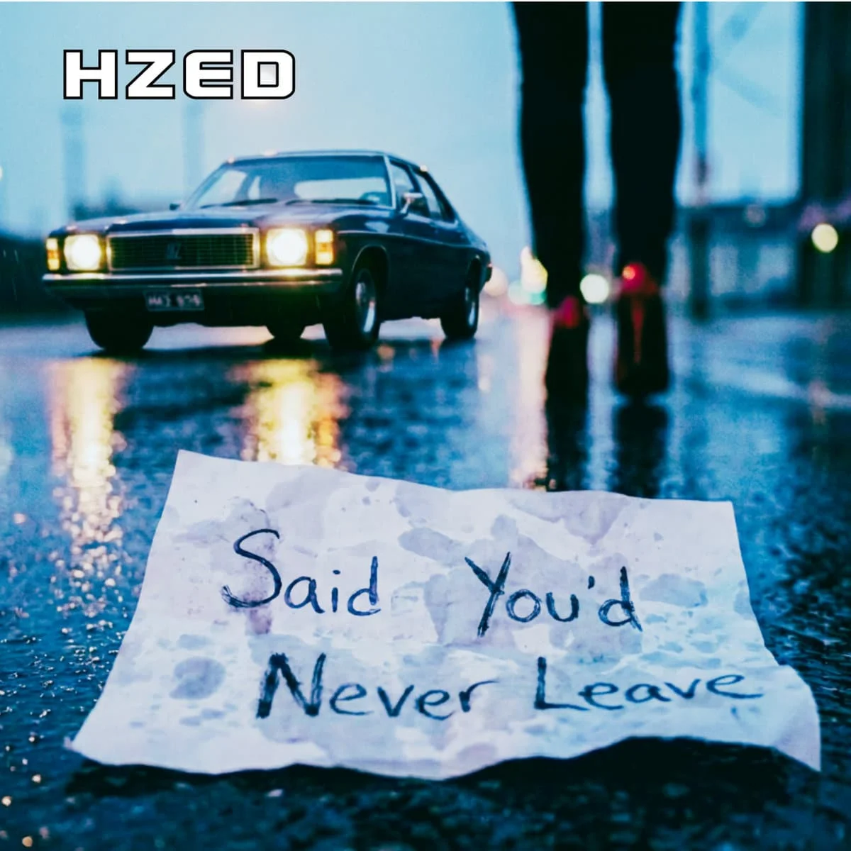 HZED: "Said You'd Never Leave Me" Single 7th August 2026 Self Released.